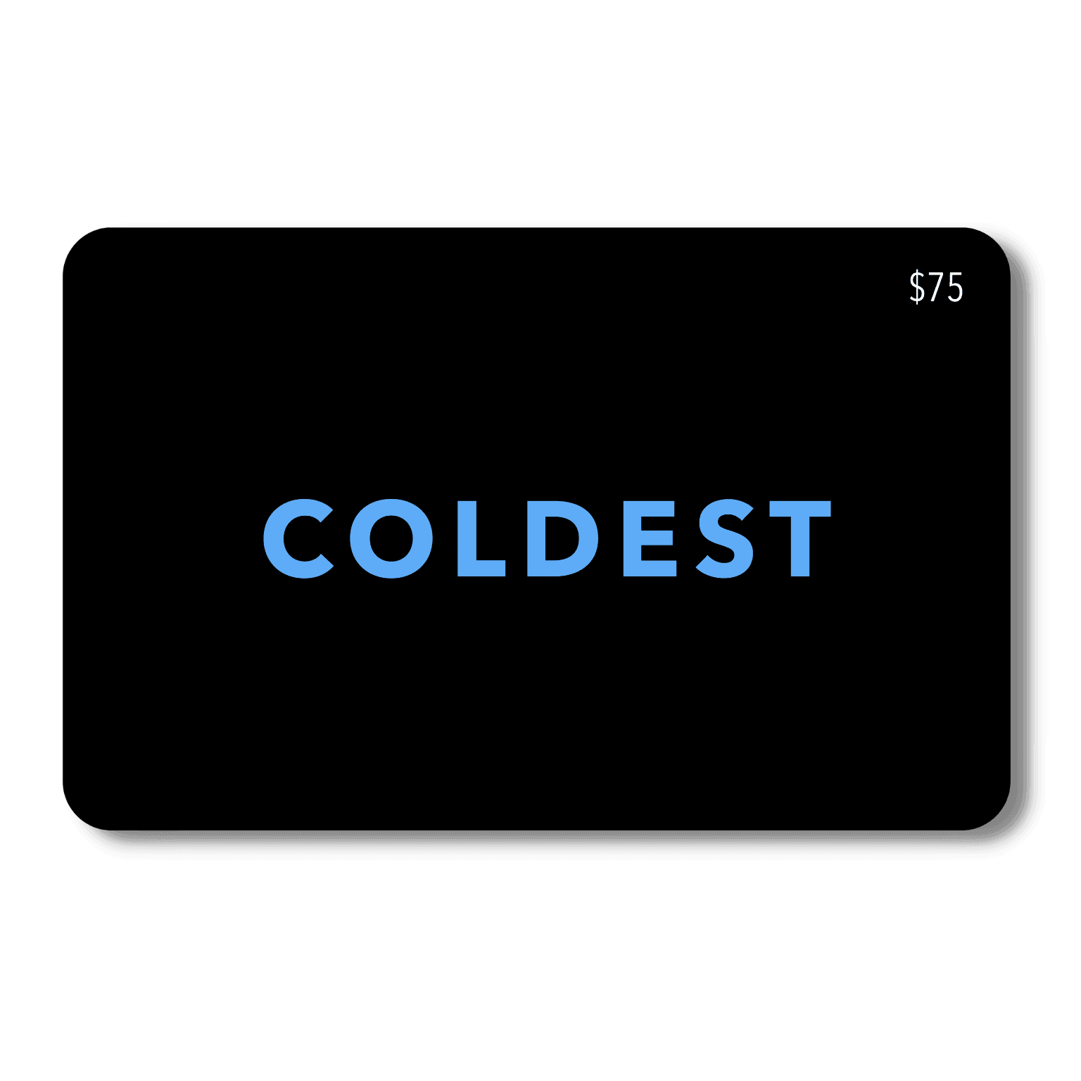 COLDEST E-Gift Card - Coldest